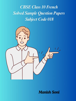 cover image of CBSE Class 10 French Solved Sample Question Papers Subject Code 018